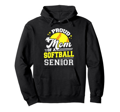 Proud Mom Softball Senior Class Hoodie - Fun Novelty Design for Adults - T-Shirt, Sweatshirt, Hoodie
