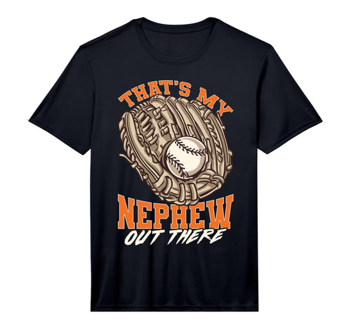 Mens Thats My Nephew Out There Baseball T-Shirt - Graphic Print Unisex - T-Shirt, Sweatshirt, Hoodie