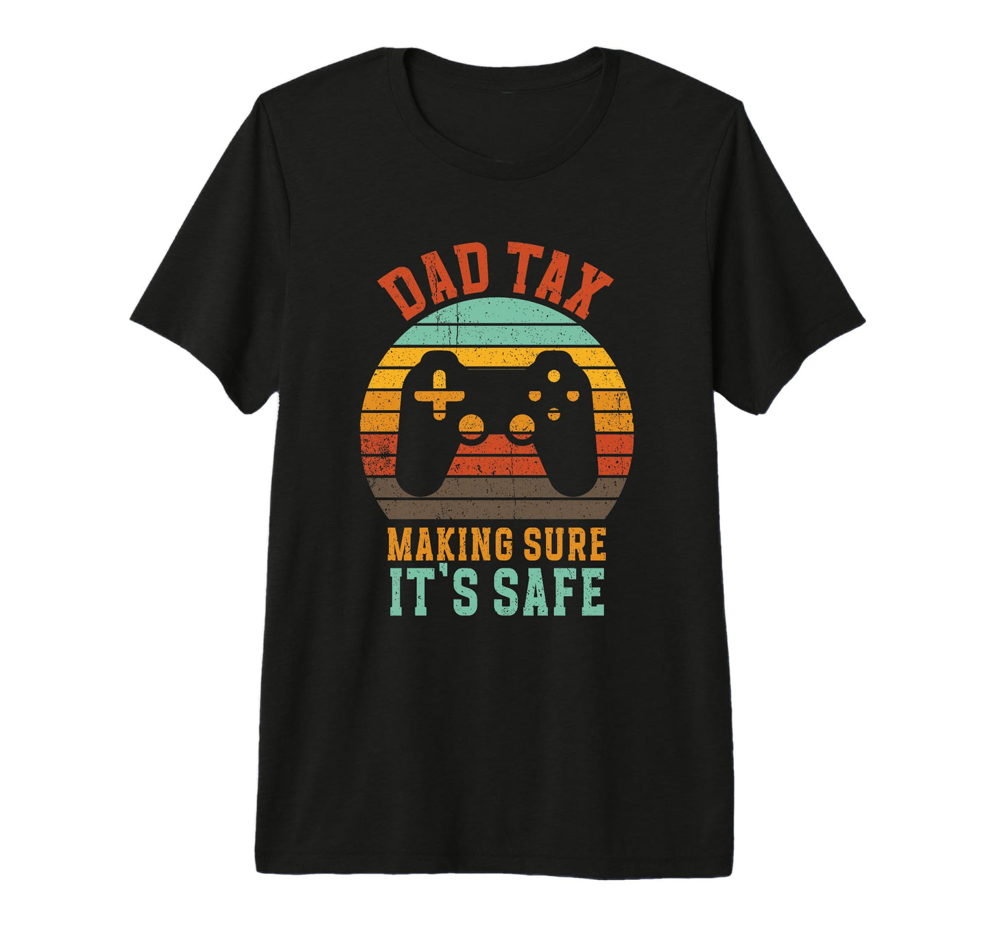 Funny Dad Tax Gamer Controller Fathers T-Shirt - Unique Graphic for Adults - T-Shirt, Sweatshirt, Hoodie