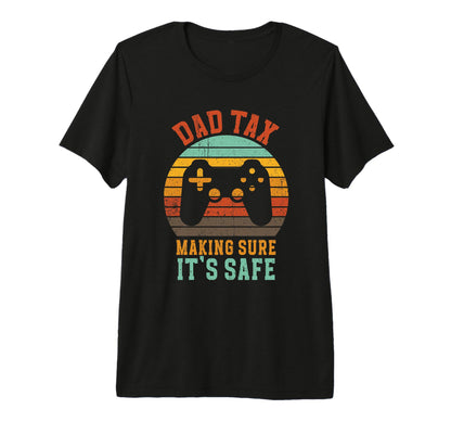 Funny Dad Tax Gamer Controller Fathers T-Shirt - Unique Graphic for Adults - T-Shirt, Sweatshirt, Hoodie