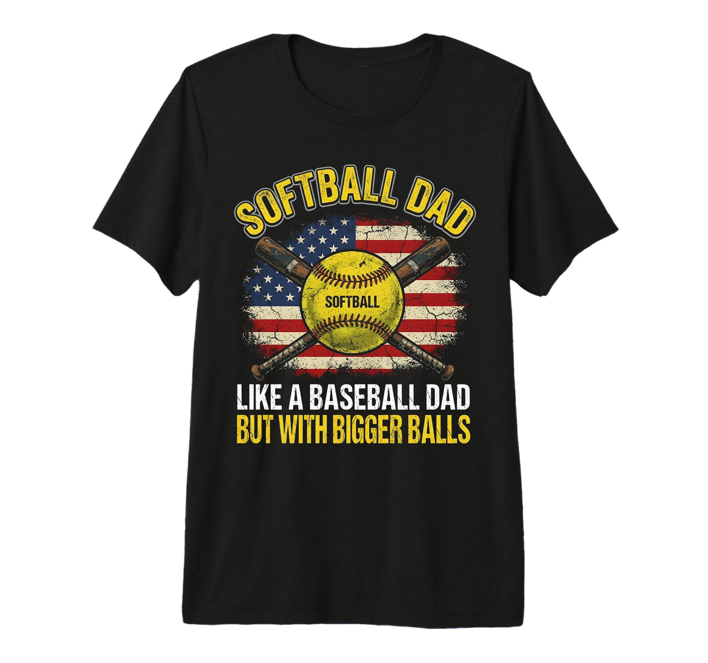 Softball Dad Like Baseball Bigger Balls T-Shirt - Minimalist Print Unisex - T-Shirt, Sweatshirt, Hoodie