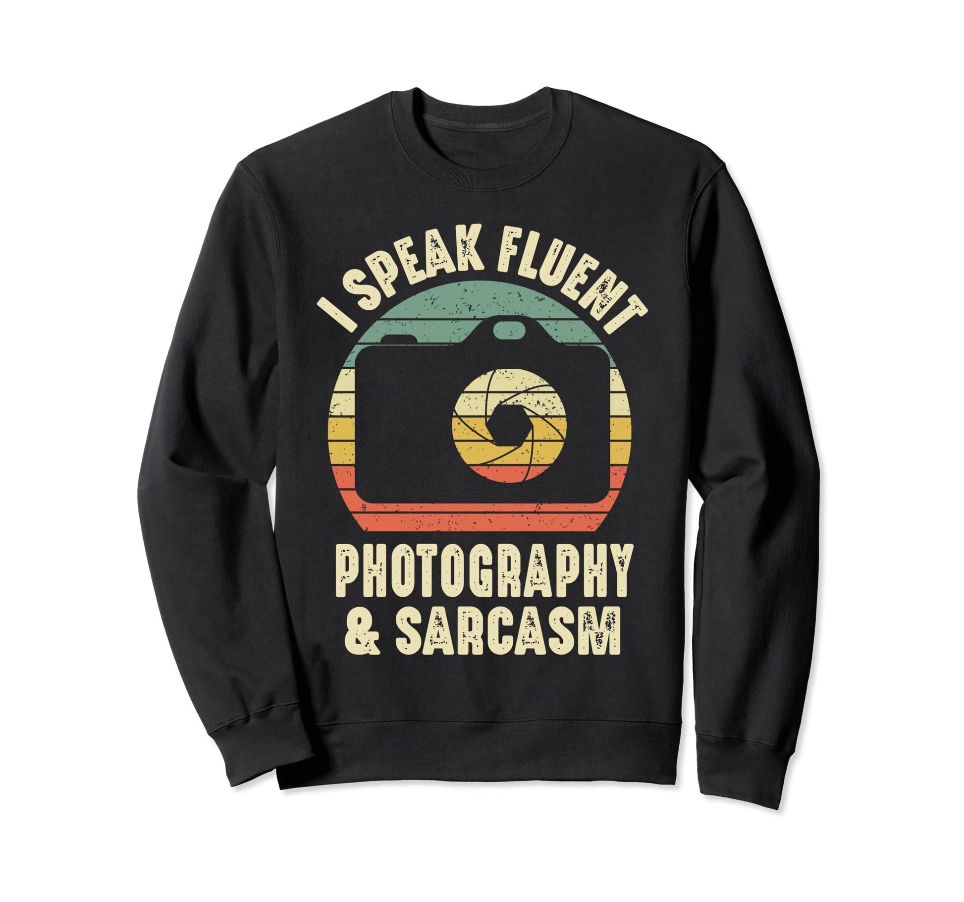 Camera I Speak Fluent Photography Sweatshirt - Unique Graphic for Adults - T-Shirt, Sweatshirt, Hoodie