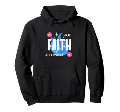 Faith Self Control Peace Joy Love Hoodie - Casual Everyday Wear Men Women - T-Shirt, Sweatshirt, Hoodie