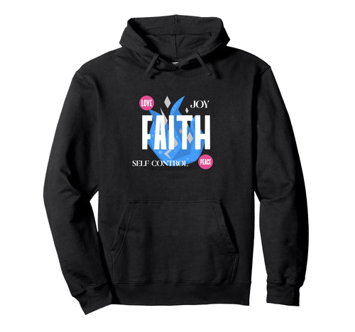 Faith Self Control Peace Joy Love Hoodie - Casual Everyday Wear Men Women - T-Shirt, Sweatshirt, Hoodie