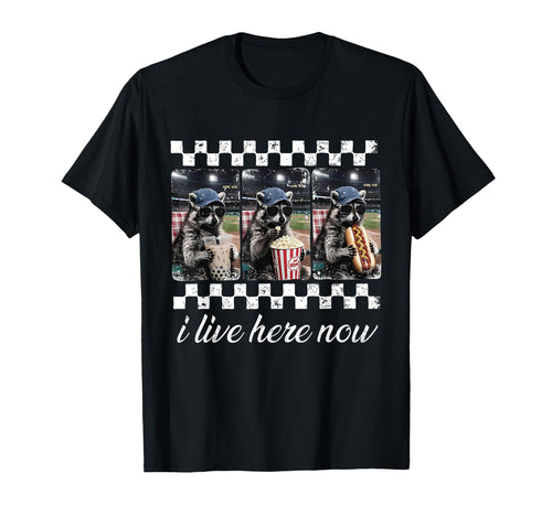 I Live Here Now Baseball Raccoon T-Shirt - Streetwear Style for Adults - T-Shirt, Sweatshirt, Hoodie