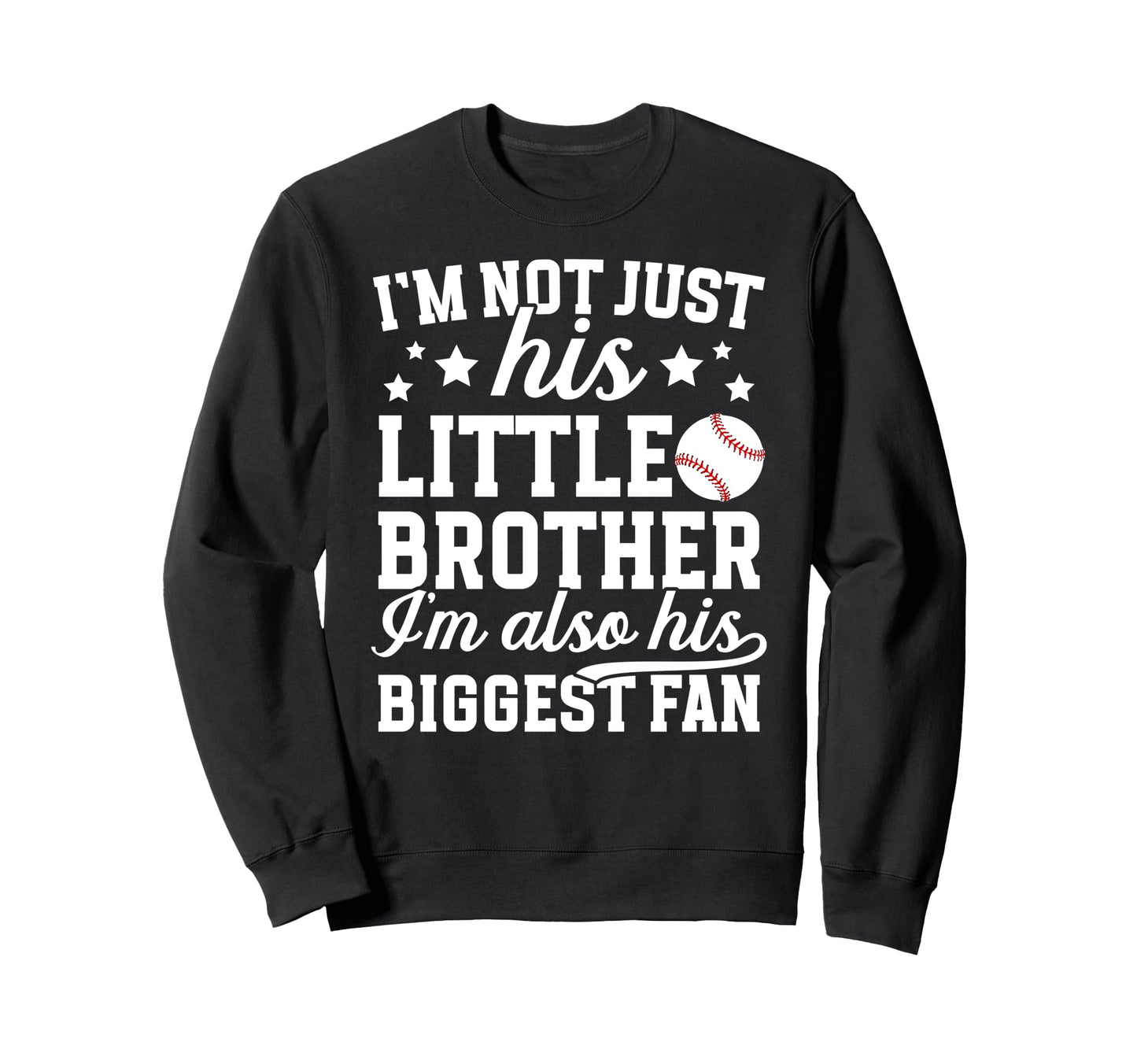 His Biggest Fan Baseball Brother Sweatshirt - Novelty Apparel Men Women - T-Shirt, Sweatshirt, Hoodie