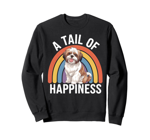 Tail Happiness Shih Tzu Dog Rainbow Sweatshirt - Trendy Graphic Unisex - T-Shirt, Sweatshirt, Hoodie