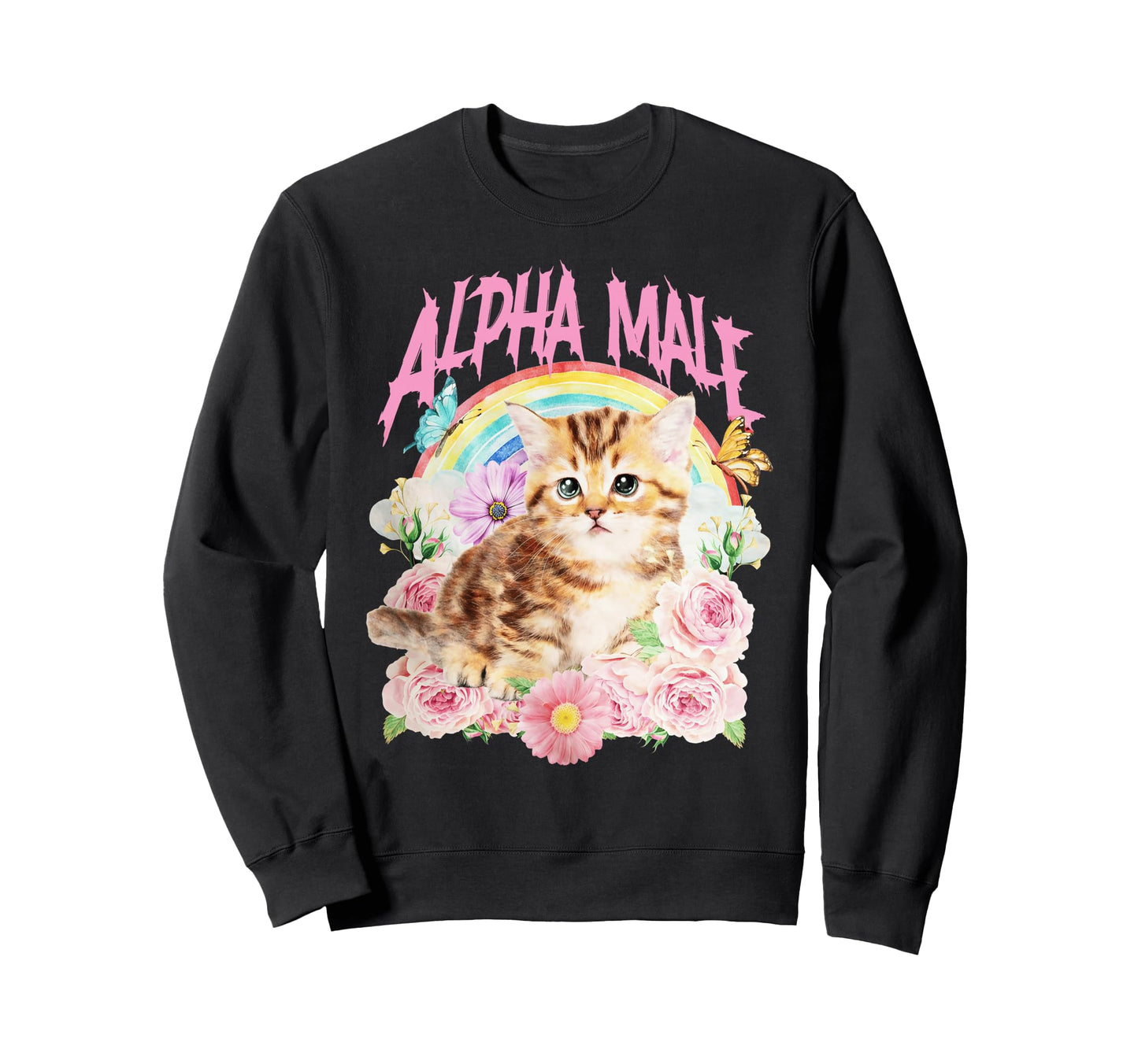 Alpha Male Funny Kitten Rainbow Sweatshirt - Aesthetic Graphic Men Women - T-Shirt, Sweatshirt, Hoodie