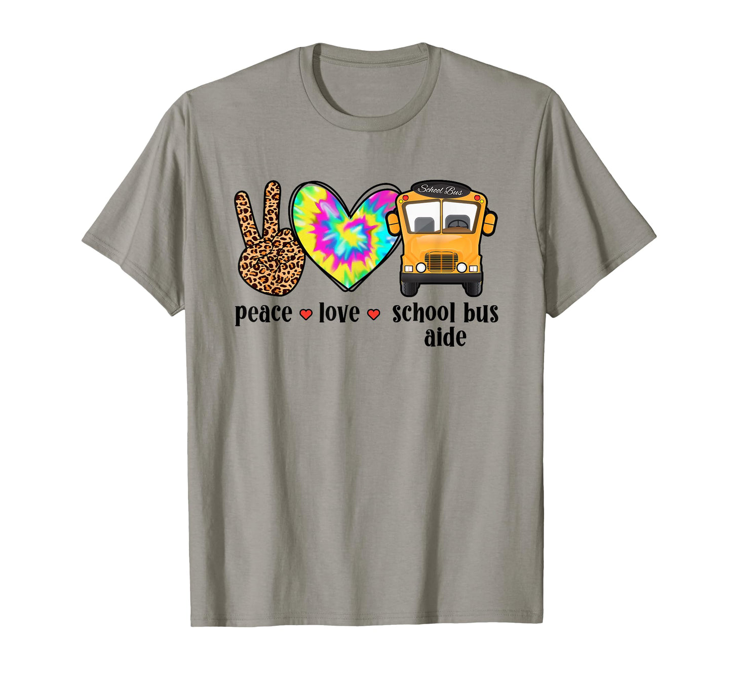 Peace Love School Bus Aide Best T-Shirt - Casual Everyday Wear for Adults - T-Shirt, Sweatshirt, Hoodie