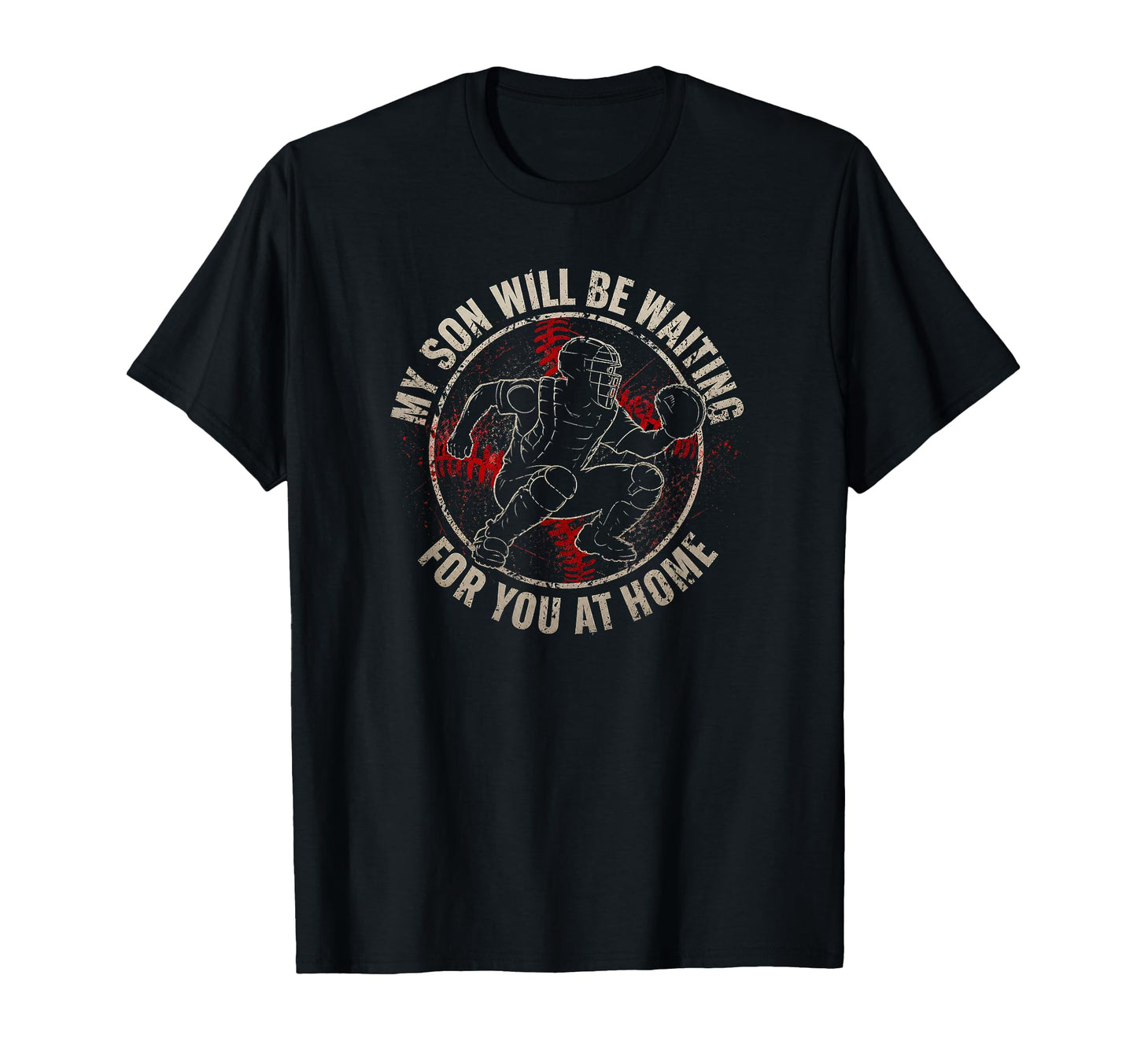Baseball Catcher Parent Waring Son T-Shirt - Streetwear Style Men Women - T-Shirt, Sweatshirt, Hoodie