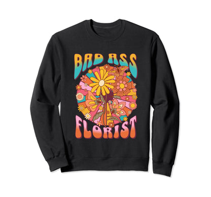Badass Florist Boho 60S Floral Sweatshirt - Minimalist Print for Adults - T-Shirt, Sweatshirt, Hoodie