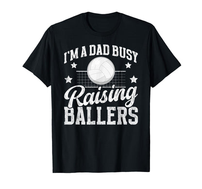 Busy Raising Ballers Volleyball Dad T-Shirt - Custom Art Print Men Women - T-Shirt, Sweatshirt, Hoodie