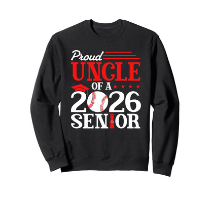 Proud Uncle 2026 Senior Baseball Sweatshirt - Graphic Print for Adults - T-Shirt, Sweatshirt, Hoodie