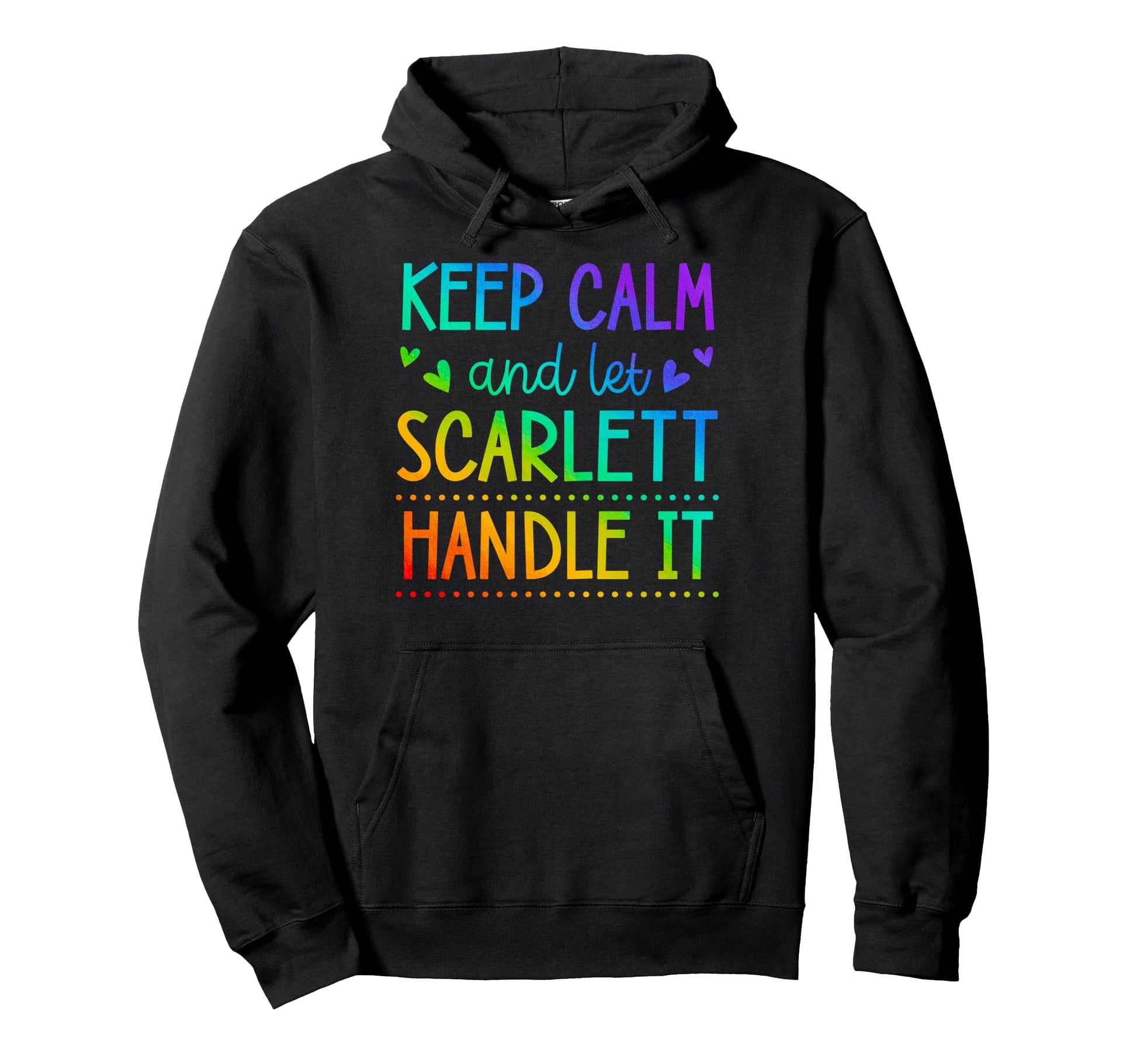 Keep Calm And Let Scarlett Handle It Chill Hoodie - Graphic Print Unisex - T-Shirt, Sweatshirt, Hoodie