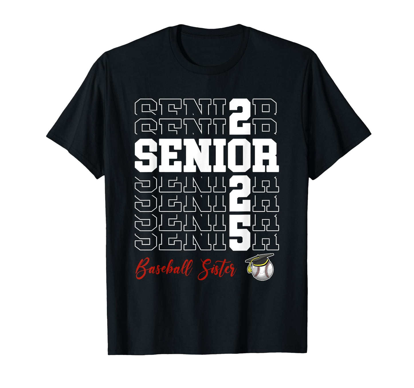Senior 2025 Baseball Sister Gift T-Shirt - Minimalist Print Men Women - T-Shirt, Sweatshirt, Hoodie