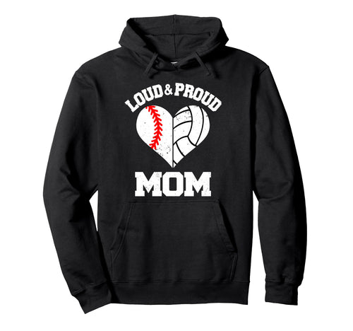 Loud Proud Mom Baseball Volleyball Hoodie - Minimalist Print Men Women - T-Shirt, Sweatshirt, Hoodie
