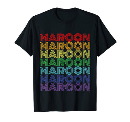 Maroon Rainbow Gift Music Fan T-Shirt - Novelty Apparel for Adults - T-Shirt, Sweatshirt, Hoodie