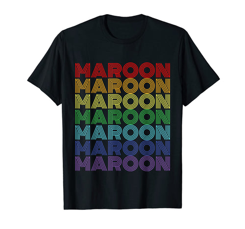 Maroon Rainbow Gift Music Fan T-Shirt - Novelty Apparel for Adults - T-Shirt, Sweatshirt, Hoodie