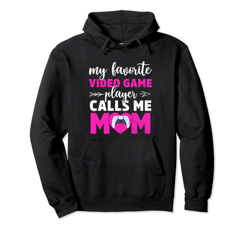 My Favorite Video Game Player Calls Me Hoodie - Custom Art Print Unisex - T-Shirt, Sweatshirt, Hoodie