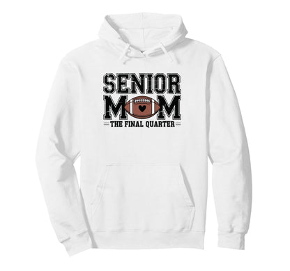 Senior Mom 2026 Football Mama Game Hoodie - Fun Novelty Design Men Women - T-Shirt, Sweatshirt, Hoodie