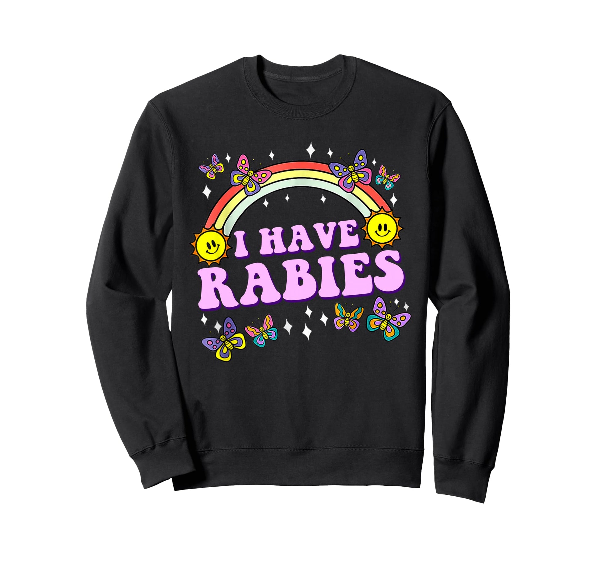I Have Rabies Funny Joke Sarcastic Sweatshirt - Casual Everyday Wear Unisex - T-Shirt, Sweatshirt, Hoodie