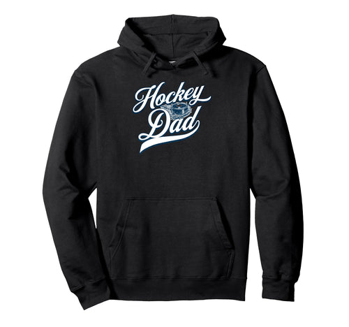 Hockey Dad American Ice Hockey Hoodie - Casual Everyday Wear Men Women - T-Shirt, Sweatshirt, Hoodie