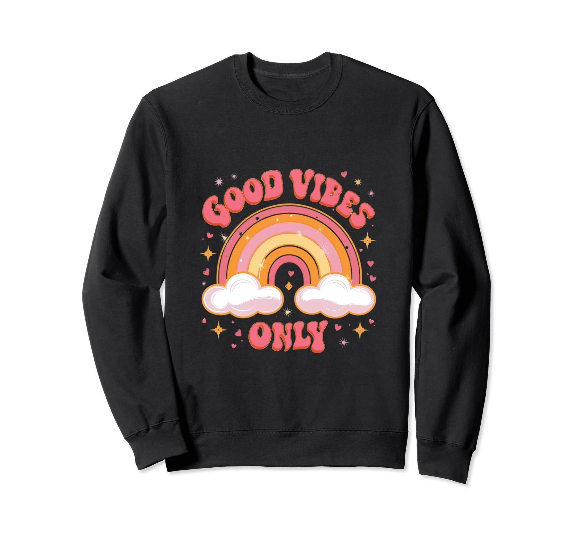 Good Vibes Only Rainbow Positive Sweatshirt - Custom Art Print for Adults - T-Shirt, Sweatshirt, Hoodie