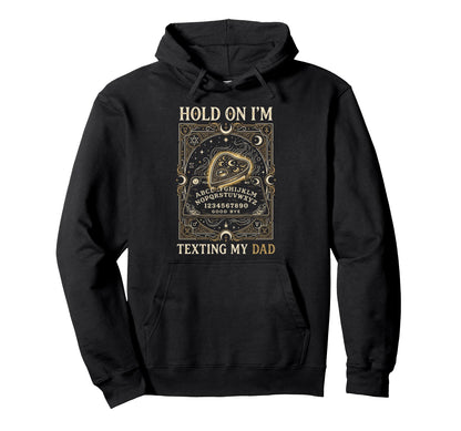 Ouija Board Sorry I Cant Talk Im Hoodie - Fun Novelty Design for Adults - T-Shirt, Sweatshirt, Hoodie