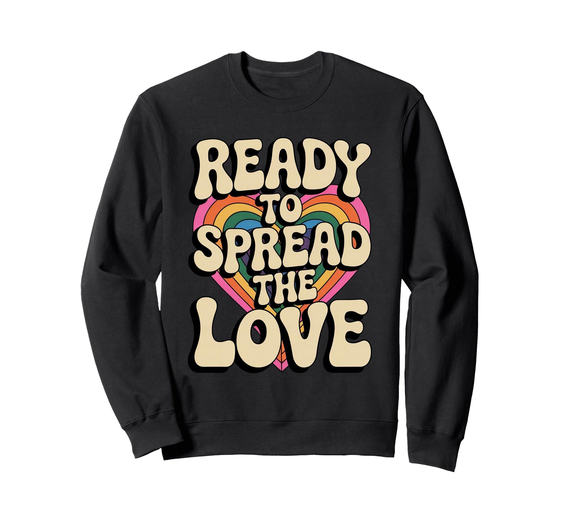 Groovy Rainbow Heart Positive Sweatshirt - Novelty Apparel Men Women - T-Shirt, Sweatshirt, Hoodie