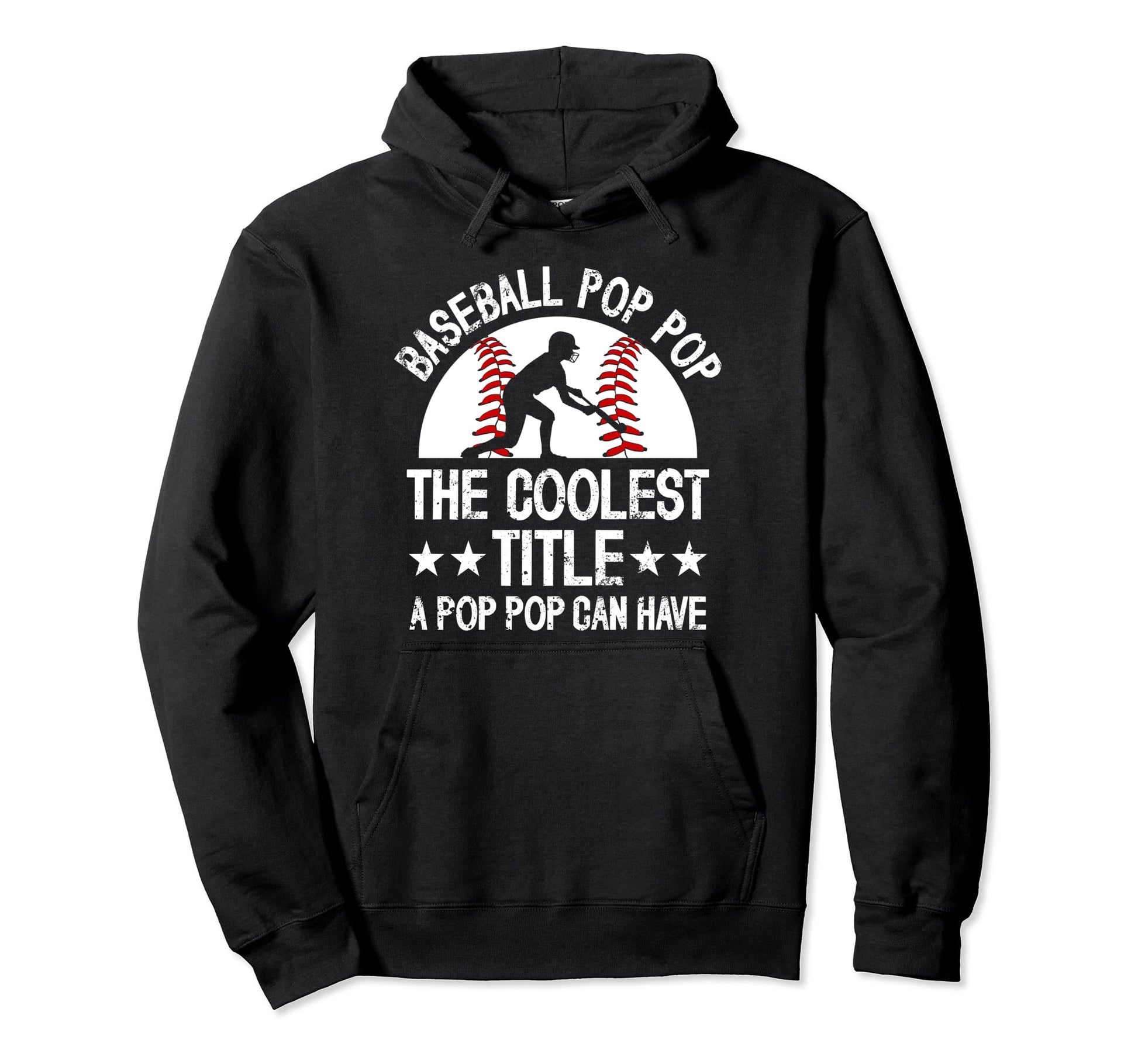 Baseball Pop Pop Coolest Title Pop Pop Hoodie - Graphic Print Men Women - T-Shirt, Sweatshirt, Hoodie