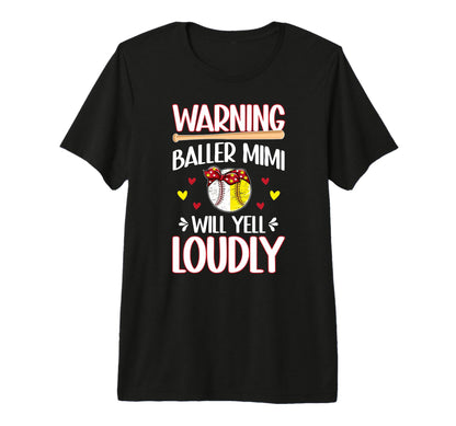 Baller Mimi Will Yell Loudly Softball T-Shirt - Trendy Graphic Men Women - T-Shirt, Sweatshirt, Hoodie