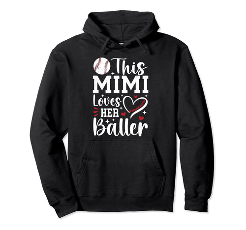 Mimi Loves Her Baller Baseball Mimi Hoodie - Graphic Print for Adults - T-Shirt, Sweatshirt, Hoodie