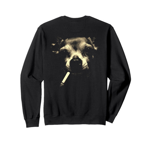 Chihuahua Smoking Cigarette Grunge Sweatshirt - Novelty Apparel for Adults - T-Shirt, Sweatshirt, Hoodie