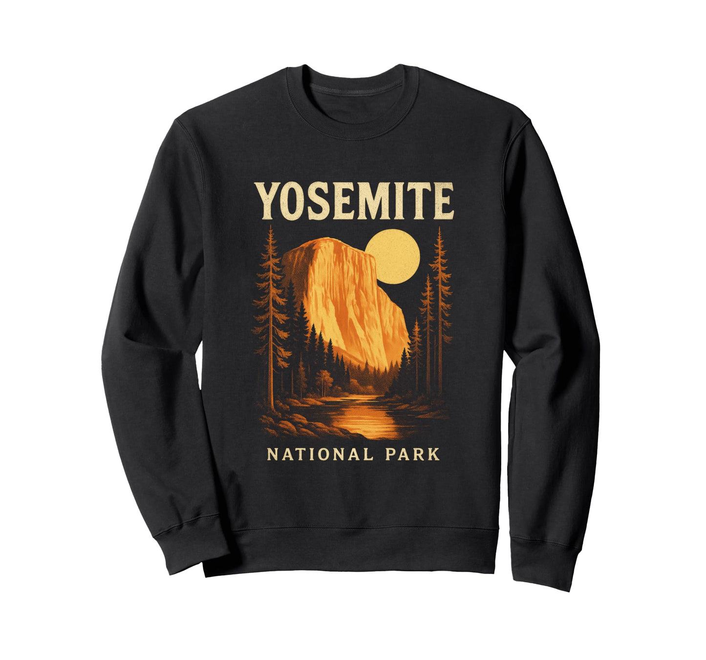 Yosemite National Park California Nature Sweatshirt - Unique Graphic Unisex - T-Shirt, Sweatshirt, Hoodie