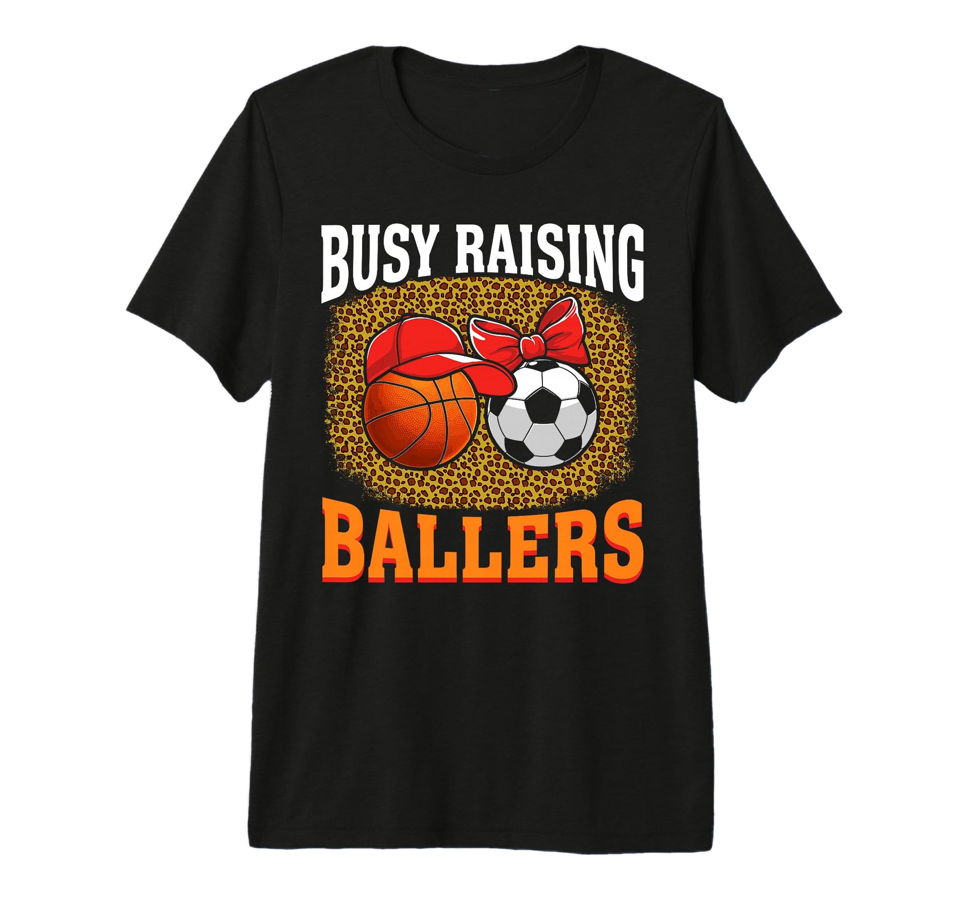Busy Raising Ballers Basketball Soccer Mom T-Shirt - Unique Graphic Unisex - T-Shirt, Sweatshirt, Hoodie