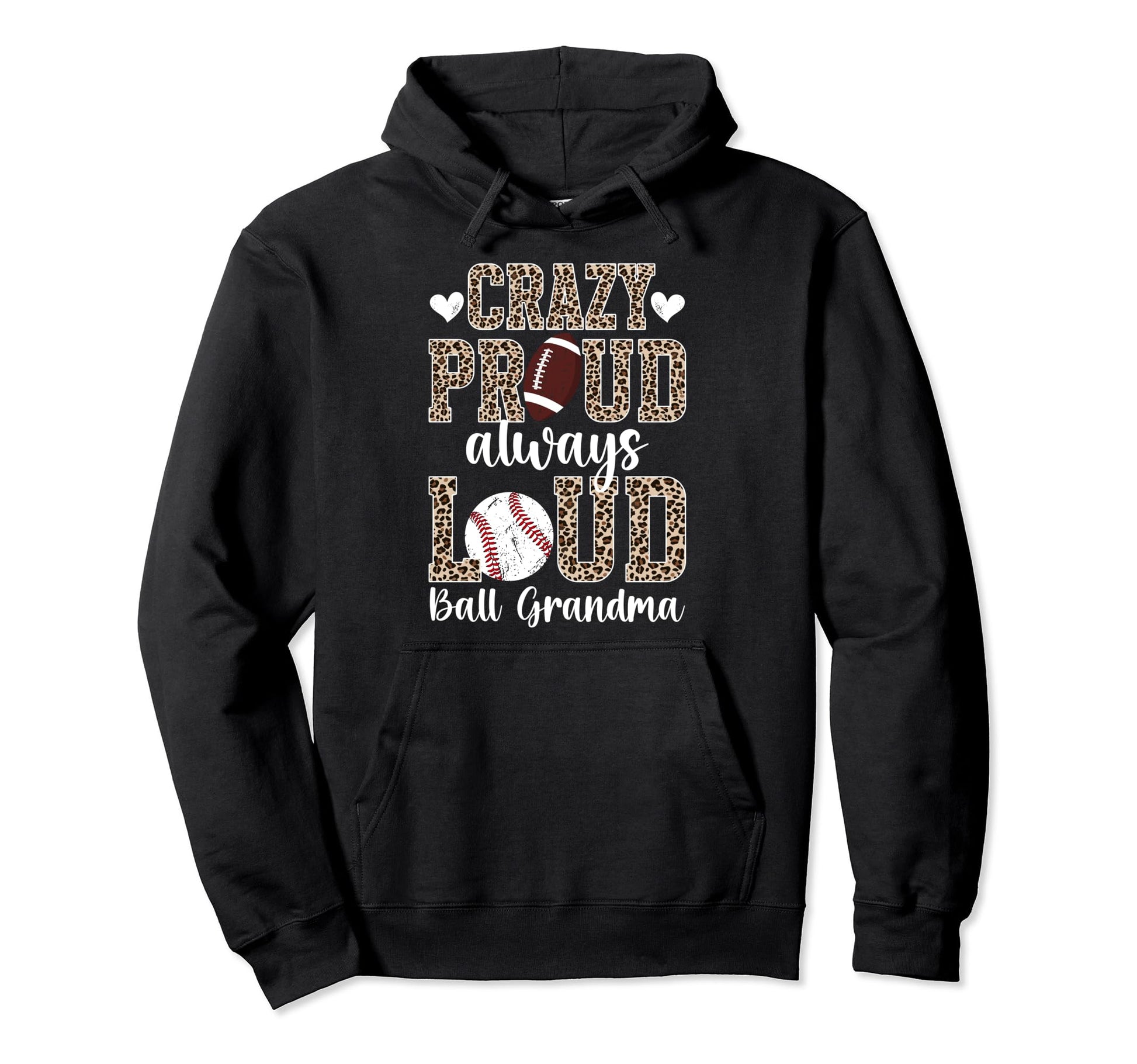 Crazy Proud Ball Grandma Football Hoodie - Graphic Print for Adults - T-Shirt, Sweatshirt, Hoodie