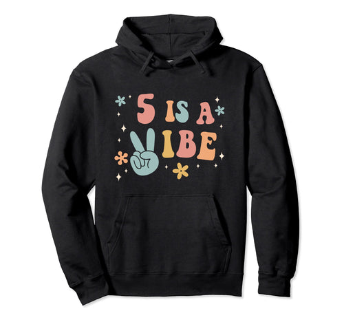 5 Is Vibe 5Th Birthday Party Five Hoodie - Aesthetic Graphic for Adults - T-Shirt, Sweatshirt, Hoodie