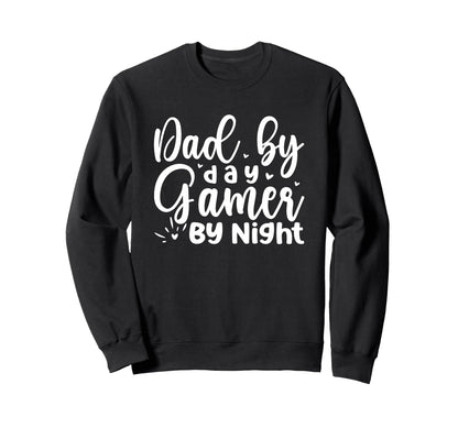 Dad Day Gamer Night Fun Adventure Sweatshirt - Unique Graphic Unisex - T-Shirt, Sweatshirt, Hoodie