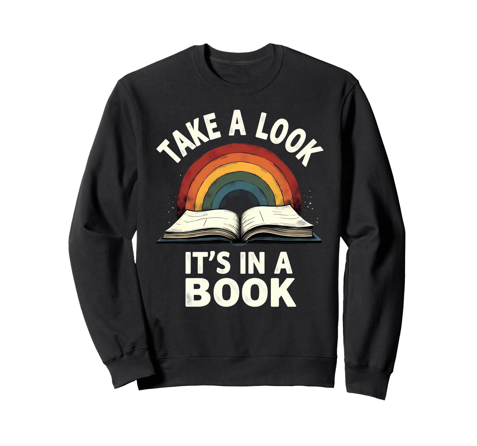 Rainbow Take Its Book Reading Sweatshirt - Minimalist Print Unisex - T-Shirt, Sweatshirt, Hoodie
