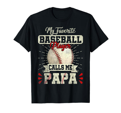 My Favorite Baseball Player Calls Me T-Shirt - Fun Novelty Design Unisex - T-Shirt, Sweatshirt, Hoodie