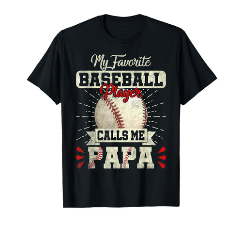 My Favorite Baseball Player Calls Me T-Shirt - Fun Novelty Design Unisex - T-Shirt, Sweatshirt, Hoodie
