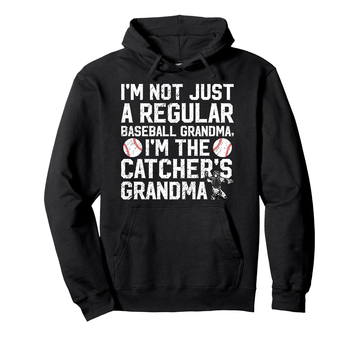 Im Baseball Catcher Grandma Baseball Catcher Hoodie - Graphic Print Unisex - T-Shirt, Sweatshirt, Hoodie