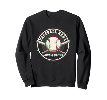 Baseball Nana Loud Proud Grandma Sweatshirt - Unique Graphic Men Women - T-Shirt, Sweatshirt, Hoodie