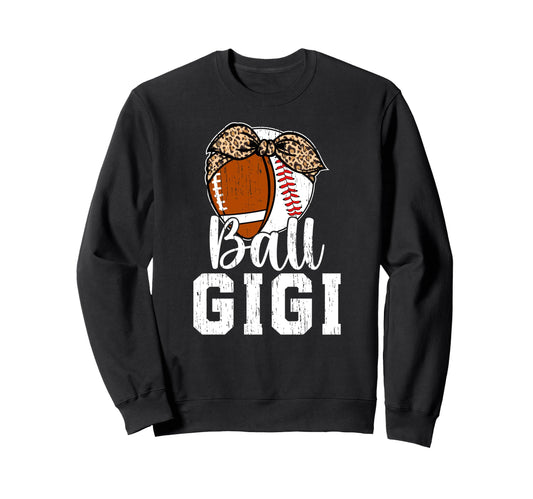 Ball Gigi Grandma Baseball Football Sweatshirt - Graphic Print Men Women - T-Shirt, Sweatshirt, Hoodie