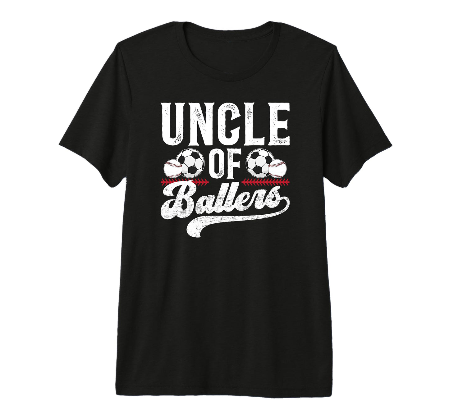 Mens Uncle Ballers Baseball Soccer Uncle T-Shirt - Graphic Print Unisex - T-Shirt, Sweatshirt, Hoodie