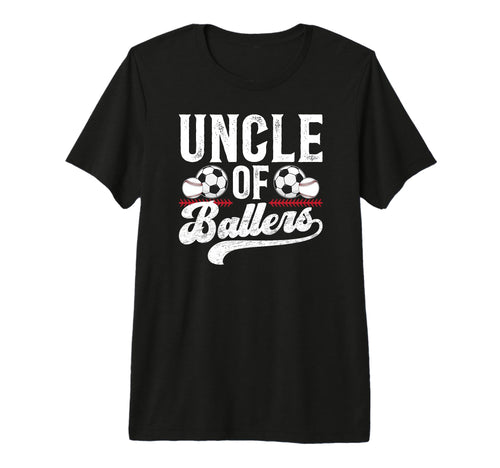 Mens Uncle Ballers Baseball Soccer Uncle T-Shirt - Graphic Print Unisex - T-Shirt, Sweatshirt, Hoodie