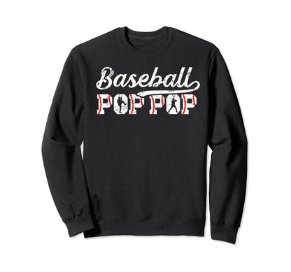 Baseball Pop Pop Grandpa Pop Pop Sweatshirt - Unique Graphic Men Women - T-Shirt, Sweatshirt, Hoodie