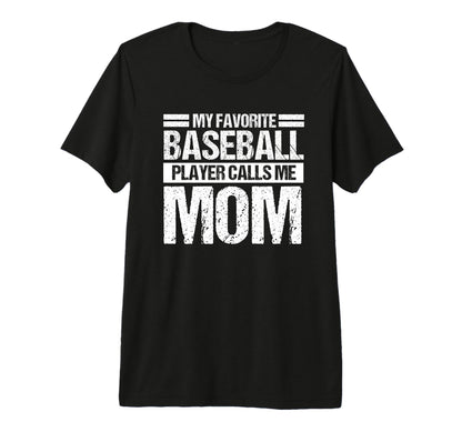 My Favorite Baseball Player Calls Me T-Shirt - Trendy Graphic for Adults - T-Shirt, Sweatshirt, Hoodie