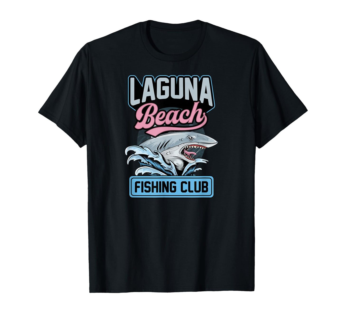 Laguna Beach Fishing Club California T-Shirt - Streetwear Style Men Women - T-Shirt, Sweatshirt, Hoodie