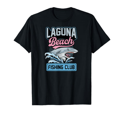 Laguna Beach Fishing Club California T-Shirt - Streetwear Style Men Women - T-Shirt, Sweatshirt, Hoodie